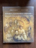 ADRIAN MAJURU THE HISTORY OF URBAN PHYSIOGNOMY FROM CHILDHOOD TO SENESCENCE (1800-2000)