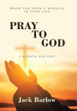 Pray to God: I Always Ask God