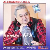 CD Pop: Alexandru Jula &ndash; M-ati otravit cu .... apa ( original, stare f.buna )