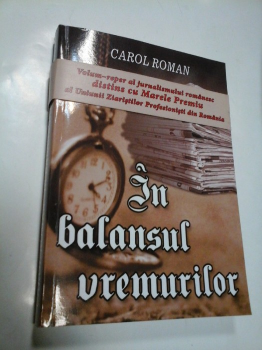 IN BALANSUL VREMURILOR - CAROL ROMAN