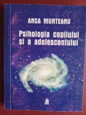 Psihologia copilului si a adolescentului-Anca Munteanu foto