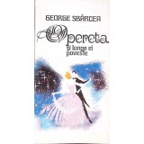 OPERETA SI LUNGA EI POVESTE-GEORGE SBARCEA-349371