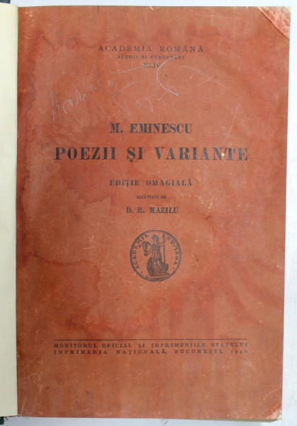 POEZII SI VARIANTE de M. EMINESCU , EDITIE OMAGIALA ALCATUITA de D.R. MAZILU , 1940 , PREZINTA HALOURI DE APA