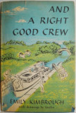 And a Right Good Crew &ndash; Emily Kimbrough (with drawings by Mircea Vasiliu)
