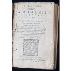 L. Ivli Flori rerum A Romanis Gestarvm Libri IIII.. Seorsvm Excvsvs In Eos Commentarivs Ioann, Lucius Iulius Florius &ndash; autor, a Ioanne Stadio emend