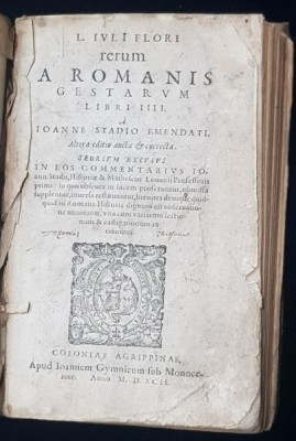 L. Ivli Flori rerum A Romanis Gestarvm Libri IIII.. Seorsvm Excvsvs In Eos Commentarivs Ioann, Lucius Iulius Florius &amp;ndash; autor, a Ioanne Stadio emend foto