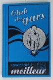 CLUB DES GARS , COMMENT ETRE LE MEILLEUR , par DOMINIQUE ENRIGHT et GUY MacDONALD , illustrations de NIKI CATLOW , 2010