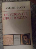 De Vorba Cu Iorgu Iordan - Valeriu Mangu ,535046, Minerva