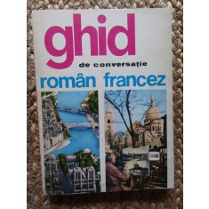 GHID DE CONVERSATIE ROMAN-FRANCEZ de SORINA BERCESCU