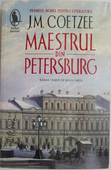Maestrul din Petersburg &ndash; J.M. Coetzee