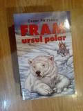 A4a Fram, ursul polar - Cezar Petrescu