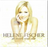 Helene Fischer - So Nah Wie Du, CD