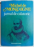 Jurnal de calatorie &ndash; Michel de Montaigne