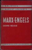 Marx &amp; Engels despre Religie, 1958, Editura Politica, Romana, 356 pagini