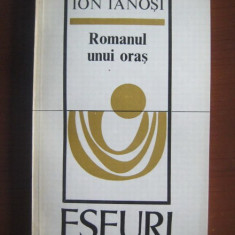 Ion Ianosi - Romanul unui oras