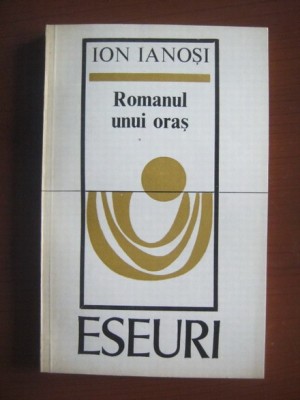 Ion Ianosi - Romanul unui oras foto