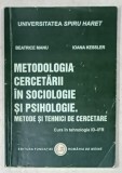 METODOLOGIA CERCETARII IN SOCIOLOGIE SI PSIHOLOGIE ...CURS de BEATRICE MANU si IOANA KESSLER , 2014 , SUBLINIAT *