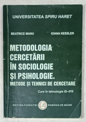 METODOLOGIA CERCETARII IN SOCIOLOGIE SI PSIHOLOGIE ...CURS de BEATRICE MANU si IOANA KESSLER , 2014 , SUBLINIAT * foto