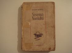 Soseaua Nordului - Eugen Barbu Editura pentru Literatura 1965 foto
