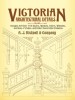 Victorian Architectural Details: Designs for Over 700 Stairs, Mantels, Doors, Windows, Cornices, Porches, and Other Decorative Elements