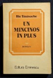 Un mincinos in plus - Ilie Tanasache Contine dedicatie , data si semnatura autorului.