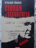 CIORAN SI SECURITATEA-STELIAN TANASE-354139