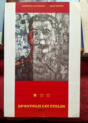 Apostolii lui Stalin - L. Ungureanu si R. Eremia Contine dedicatii data si semnaturile autorilor foto