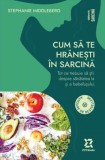 Cum sa te hranesti in sarcina - Stephanie Middleberg, ZYX Books (DGV DIGIT AL PRODUCTION)