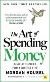 The Art of Spending Money : Simple Choices for a Richer Life, SAS Gardners EU