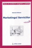 Valerica Olteanu - Marketingul serviciilor. O abordare manageriala, Carte Economie Management, 2008, 294 pagini, brosata