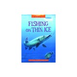Fishing on Thin Ice