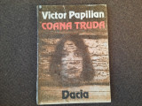 VICTOR PAPILIAN - COANA TRUDA RF18/3