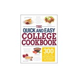 The Quick and Easy College Cookbook: 300 Healthy, Low-Cost Meals That Fit Your Budget and Schedule
