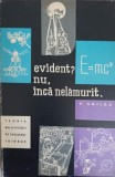 EVIDENT NU, INCA NELAMURIT. TEORIA RELATIVITATII PE INTELESUL TUTUROR-V. SMILGA-166586