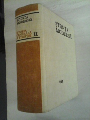 ISTORIA GENERALA A STIINTEI Vol.II STIINTA MODERNA de la 1450 la 1800 - coordonator Rene TATON foto