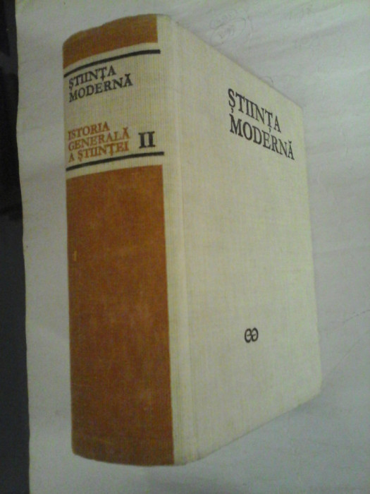 ISTORIA GENERALA A STIINTEI Vol.II STIINTA MODERNA de la 1450 la 1800 - coordonator Rene TATON