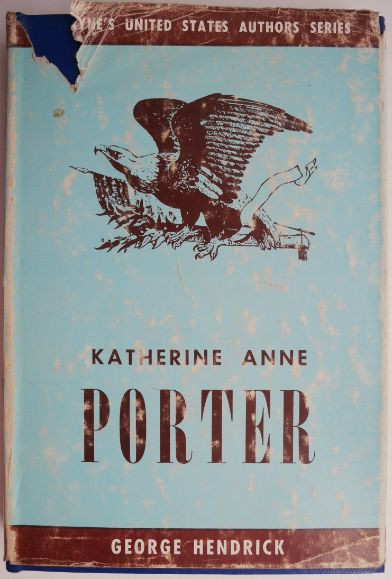 Katherine Anne Porter &ndash; George Hendrick (editie in limba engleza)