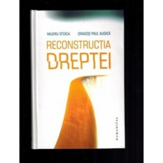 RECONSTRUCTIA DREPTEI - VALERIU STOICA