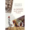 A goly&oacute;, amely meg&ouml;lte Puskint - P&eacute;terfy Gergely