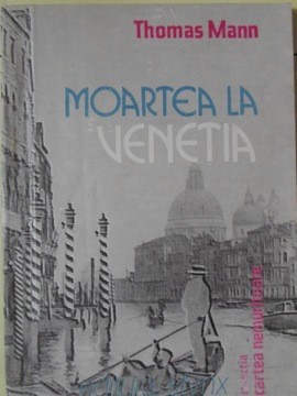MOARTEA LA VENETIA-THOMAS MANN-216712