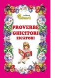 PROVERBE, GHICITORI, ZICATORI