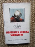 SCAFANDRI si VEHICULE SUBACVATICE - Bucuresti 1986 - Dumitru Dinu, Constantin Vlad