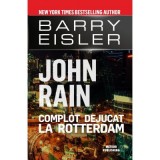 John Rain. Complot dejucat la Rotterdam - Barry Eisler