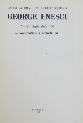 AL DOILEA CONCURS INTERNATIONAL GEORGE ENESCU -CONCURENTII SI REPERTORIUL LOR - 5 -21 SEPTEMBRIE , 1961 foto