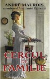 Cercul de familie - Andre Maurois