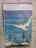 VLADIMIR COLIN - INTOARCEREA PESCARUSULUI