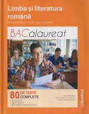 Limba si literatura romana: ghid complet pentru Bacalaureat - Mimi Gramnea