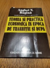 TEORIA SI PRACTICA ECONOMICA IN EPOCA DE TRANZITIE SI DUPA - Anghel N ...