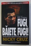 FUGI, BAIETE , FUGI ! de NICKY CRUZ , 2018