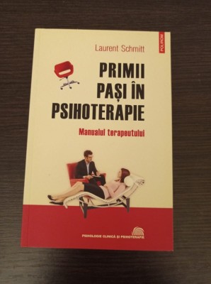 Laurent Schmitt - Primii pasi in psihoterapie foto